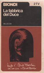La fabbrica del Duce. Dino Biondi