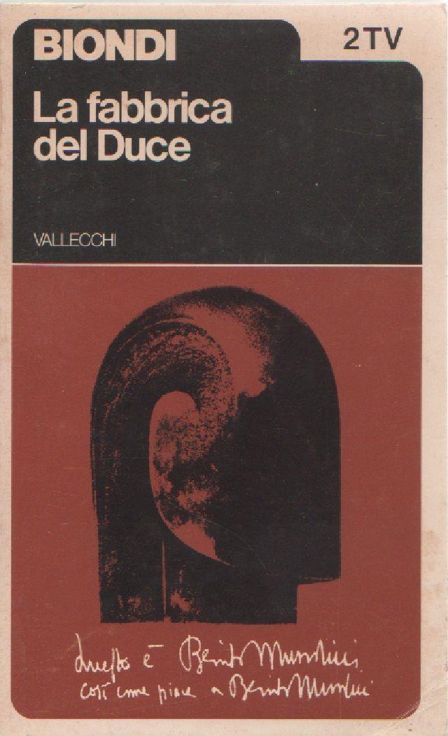 La fabbrica del Duce. Dino Biondi