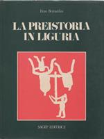 La preistoria in Liguria. Enzo Bernardini