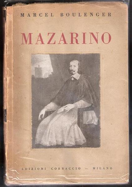 Marcel Boulenger. Mazarino. Corbaccio. Milano - Marcel Boulenger - copertina