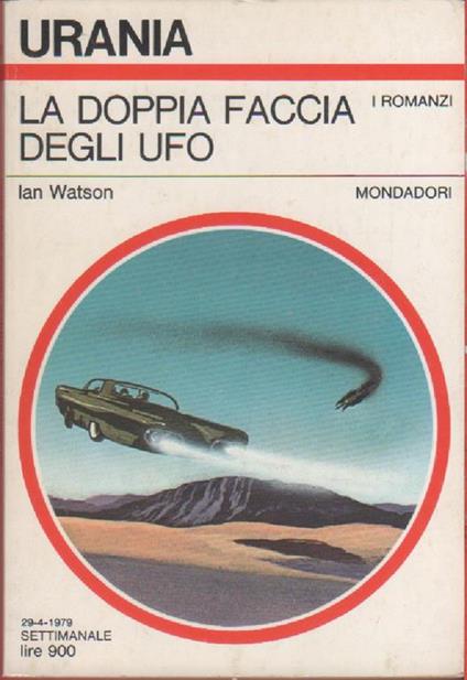 Ian Watson. La doppia faccia degli UFO. Mondadori. Milano - Ian Watson - copertina
