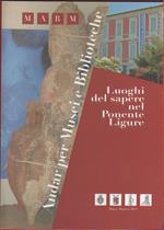 Andar per Musei e Biblioteche. Luoghi di sapere nel Ponente Ligure. MARM. Diano Marina. 2011