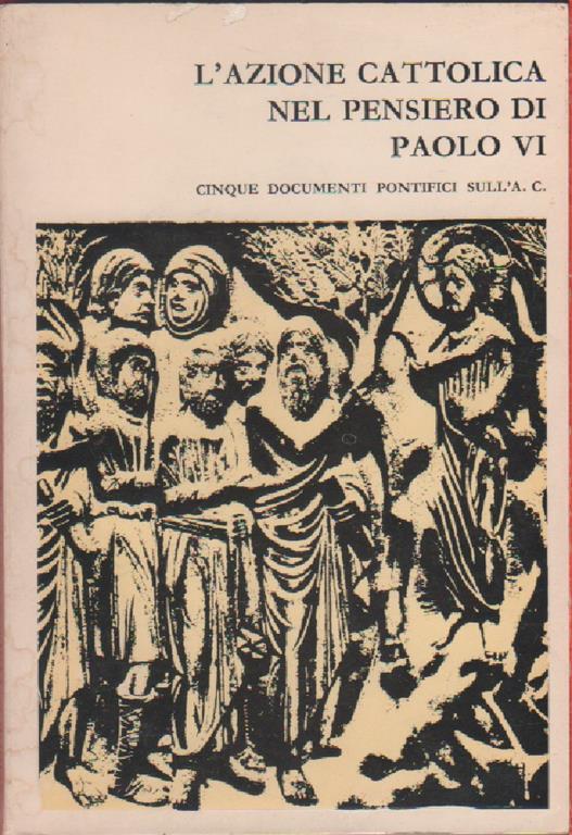 L' Azione Cattolica nel pensiero di Paolo VI. Cinque documenti pontifici sull'AC - copertina