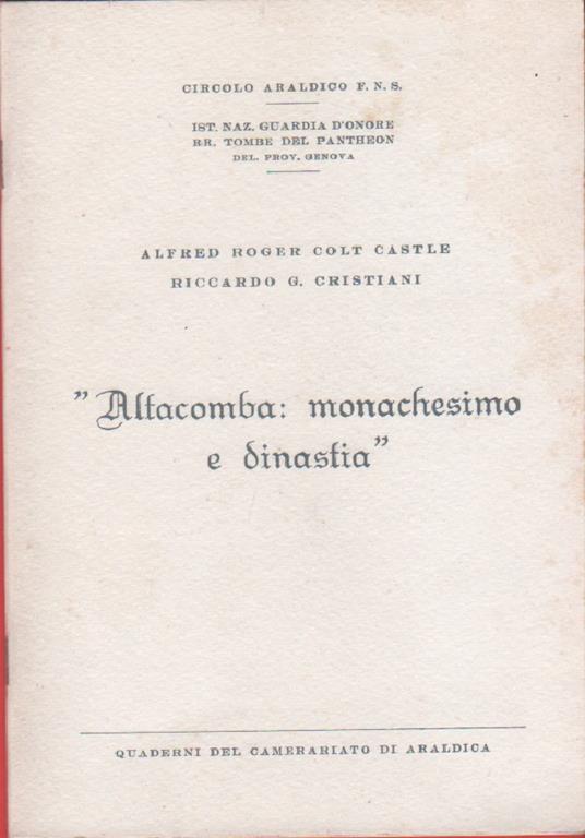 Altacomba: monachesimo e dinastia - A. Colt Castle - copertina