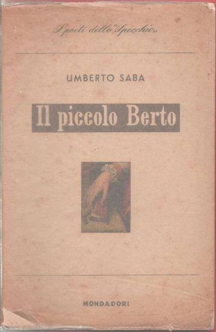 Il piccolo Berto - Umberto Saba - Umberto Saba - copertina
