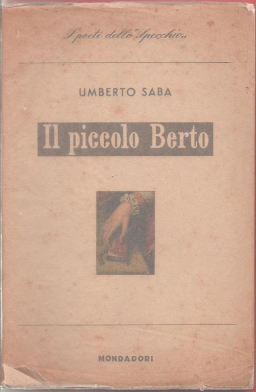 Il piccolo Berto - Umberto Saba - Umberto Saba - copertina
