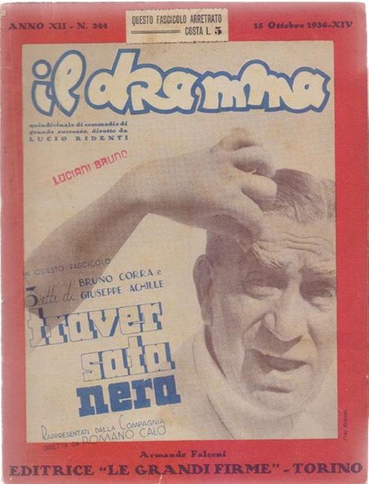 Il Dramma N° 244 - 15 Ottobre 1936 - Editrice Le Grandi Firme - Torino - 1936 - copertina