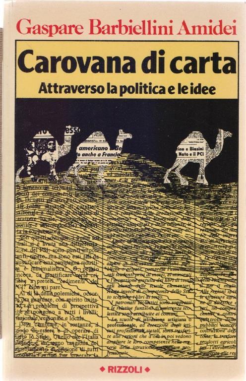 La carovana di carta Attraverso la politica e le idee - G. Barbiellini Amidei - Gaspare Barbiellini Amidei - copertina