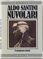 Nuvolari. Il mantovano volante - Aldo Santini