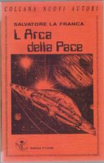 L' Arca della pace - Salvatore La Francia