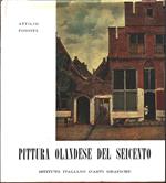 Pittura olandese del Seicento - Attilio Podestà