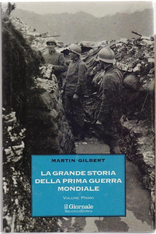 La grande storia della Prima Guerra Mondiale Vol. I- Martin Gilbert - Martin Gilbert - copertina