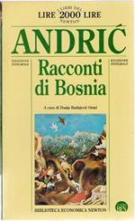Racconti di Bosnia. Edizione integrale - Ivo Andric