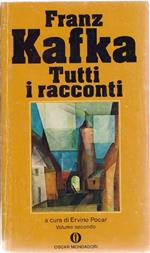 Tutti i racconti Vol.II - Franz Kafka