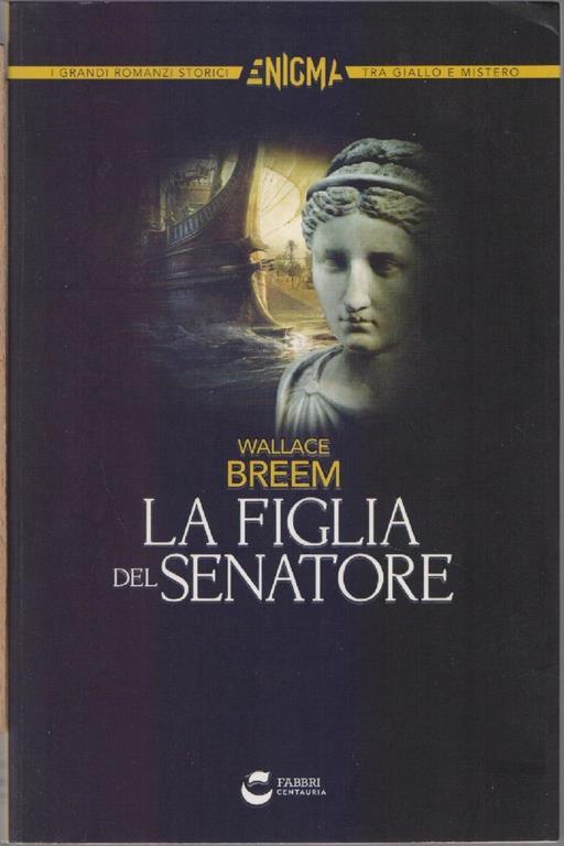 La figlia del Senatore. Wallace Breem - Wallace Breem - copertina