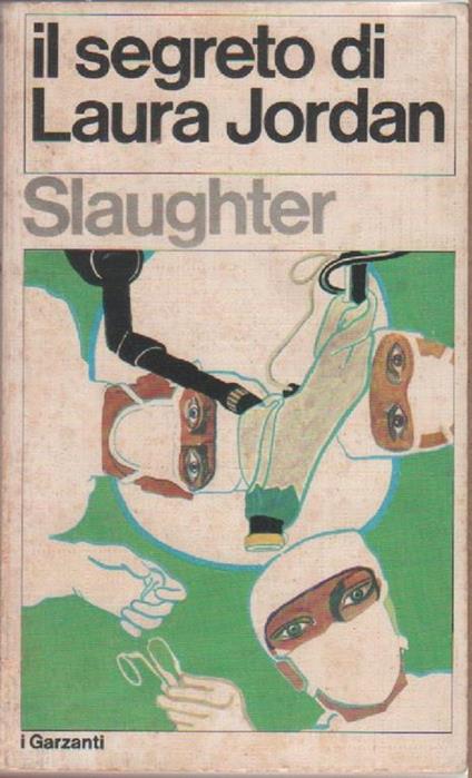 Il segreto di Laura Jordan - Frank G. Slaughter - Frank G. Slaughter - copertina
