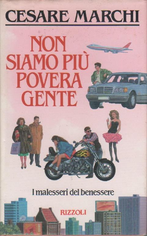 Non siamo più povera gente - Cesare Marchi - copertina