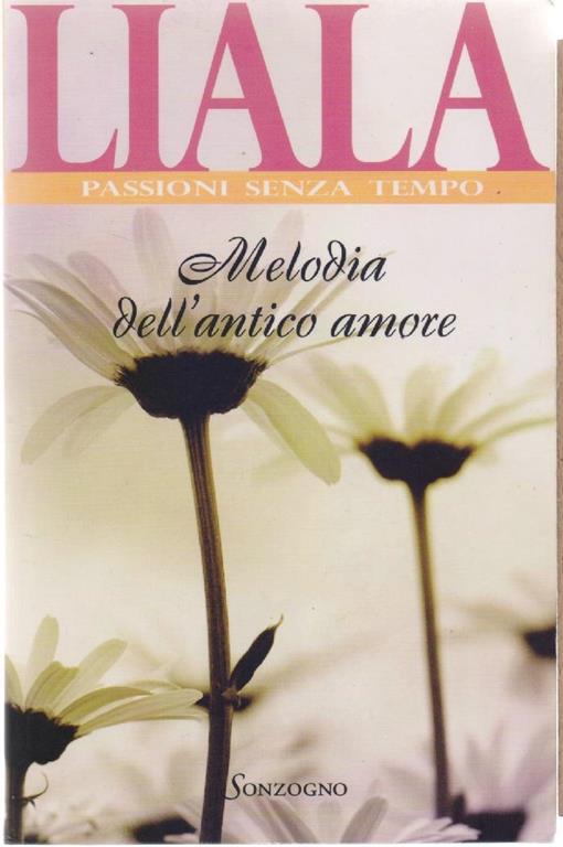 Melodia dell'antico amore. Liala - Liala - copertina