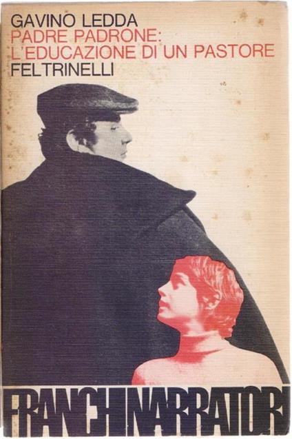 Padre padrone. L'educaione di un pastore. Gavino Ledda - Gavino Ledda - copertina