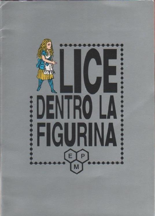 Alice dentro la figurina. a cura di Marco Dallari - copertina