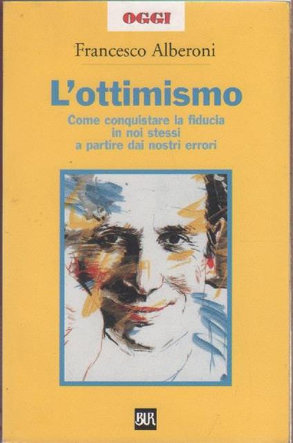 L' ottimismo Alberoni. Francesco Alberoni - Francesco Alberoni - copertina