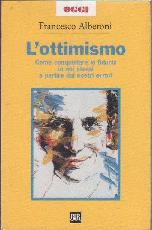 L' ottimismo Alberoni. Francesco Alberoni - Francesco Alberoni - copertina