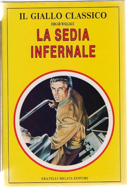 La sedia infernale. Edgar Wallace - Edgar Wallace - copertina