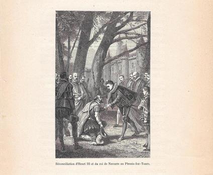 Reconciliation d'Henri III et du roi de Navarre ... Stampa 1888 - copertina