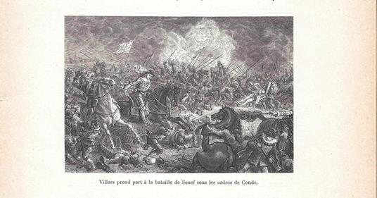 Villars prend part a la bataille de Senef sous les ordres de Condé. Stampa 1888 - copertina