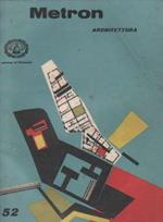 Metron rivista di architettura. n. 52 anno X. Luglio- Agosto 1952