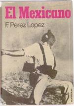 El Mexicano - F. Perez Lopez