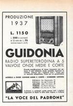 La voce del padrone. Guidonia, radio supereterodina a 5 valvole. Advertising 1936