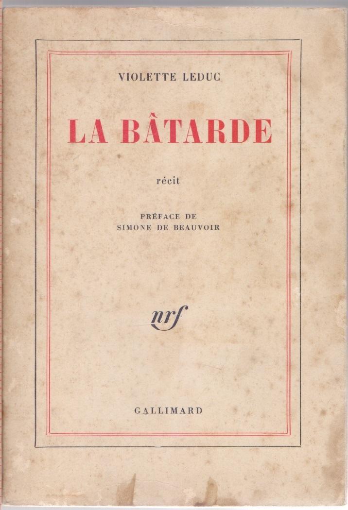 La Batarde . Rècit - Violet Leduc