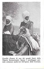 Guardia d'onore di uno dei grandi Emiri della Nigeria Settentrionale. Stampa 1934
