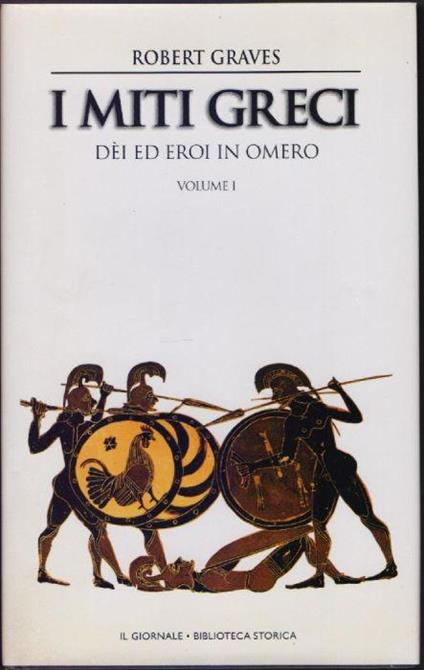 I miti Greci Dei ed Eroi in Omero Vol.I - Robert Graves - Robert Graves - copertina