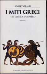 I miti Greci Dei ed Eroi in Omero Vol.I - Robert Graves