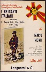 I Briganti Italiani Vol. I Vardarelli e Ciro Annichiarico nel Regno delle due Sicilie 1814-1820