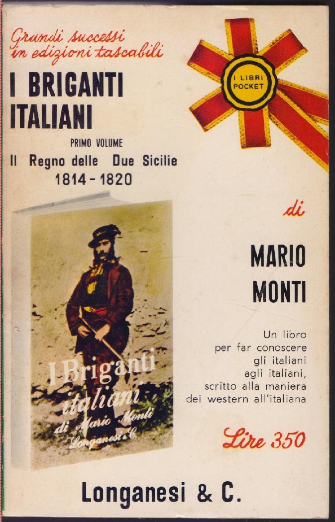I Briganti Italiani Vol. I Vardarelli e Ciro Annichiarico nel Regno delle due Sicilie 1814-1820