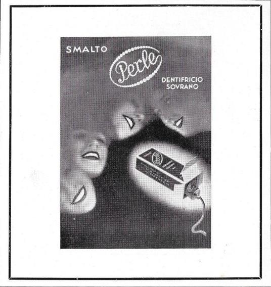 Smalto Perle, Dentifricio Sovrano/Antinea, l'aristocratica Acqua di Colonia. Advertising 1939 - copertina