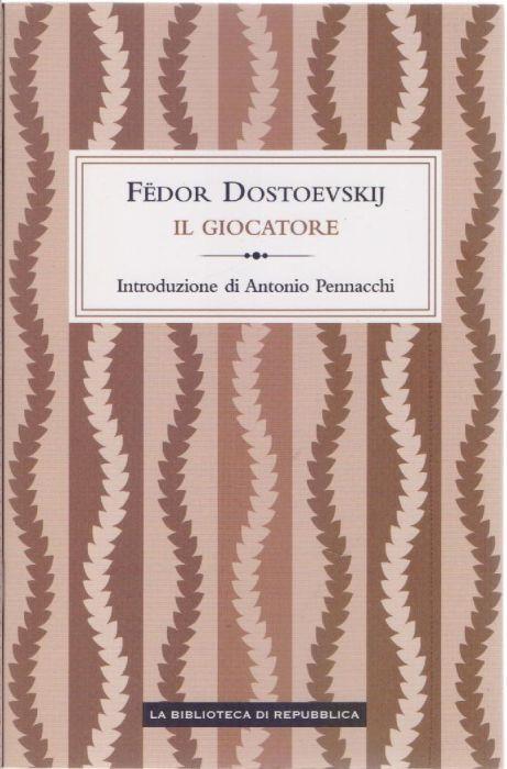 Il giocatore - Fedor Dostoevsij - Fëdor Dostoevskij - Libro Usato -  Repubblica 
