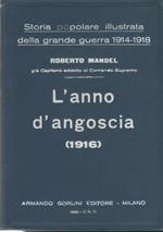Storia Popolare Illustrata della Grande Guerra - Vol. 3. L'anno d'angoscia (1916). R. Mandel