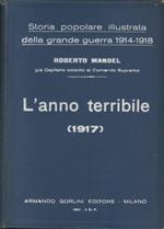 Storia Popolare Illustrata della Grande Guerra - Vol. 4. L'anno terribile(1917). R. Mandel