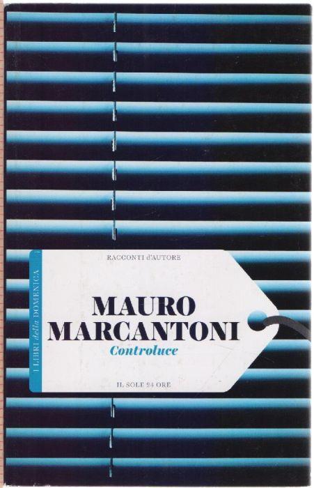 Controluce - Mauro Marcantoni - Mauro Marcantoni - copertina