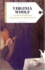 La signora Dalloway in Bond Street e altri racconti - Virginia Woolf
