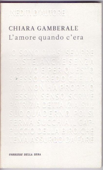 L' amore quando c'era - Chiara Gamberale - Chiara Gamberale - copertina