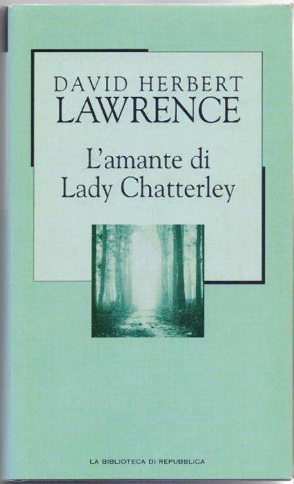 L' amante di Lady Chatterley - David Herbert Lawrence - David Herbert Lawrence - copertina