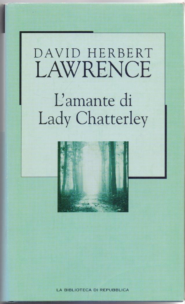 L' amante di Lady Chatterley - David Herbert Lawrence