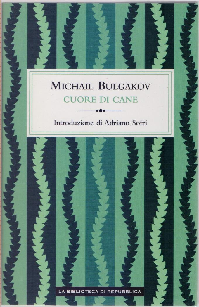 Cuore di cane - Michail Bulgakov