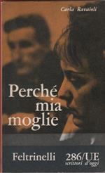 Perché mia moglie? - Carla Ravaioli