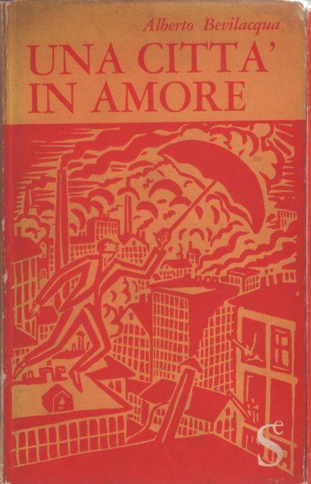 Una città in amore - Alberto Bevilacqua - Alberto Bevilacqua - copertina